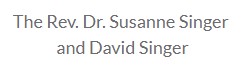 The Rev. Dr. Susanne Singer and David Singer